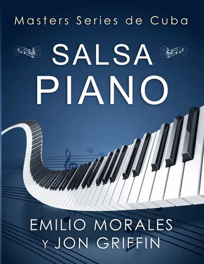 Piano Cubano: Aprende Montuno, Son y Timba con Emilio Morales