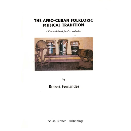 The Afro-Cuban Folkloric Musical Tradition: Complete Guide