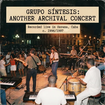Grupo Síntesis Live in Havana Cuba 1996-1997 Concert