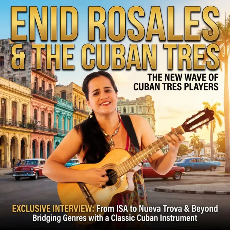 Enid Rosales: Breaking Boundaries with the Cuban Tres